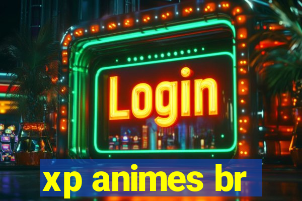 xp animes br